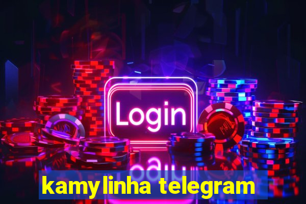 kamylinha telegram